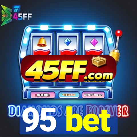 95 bet